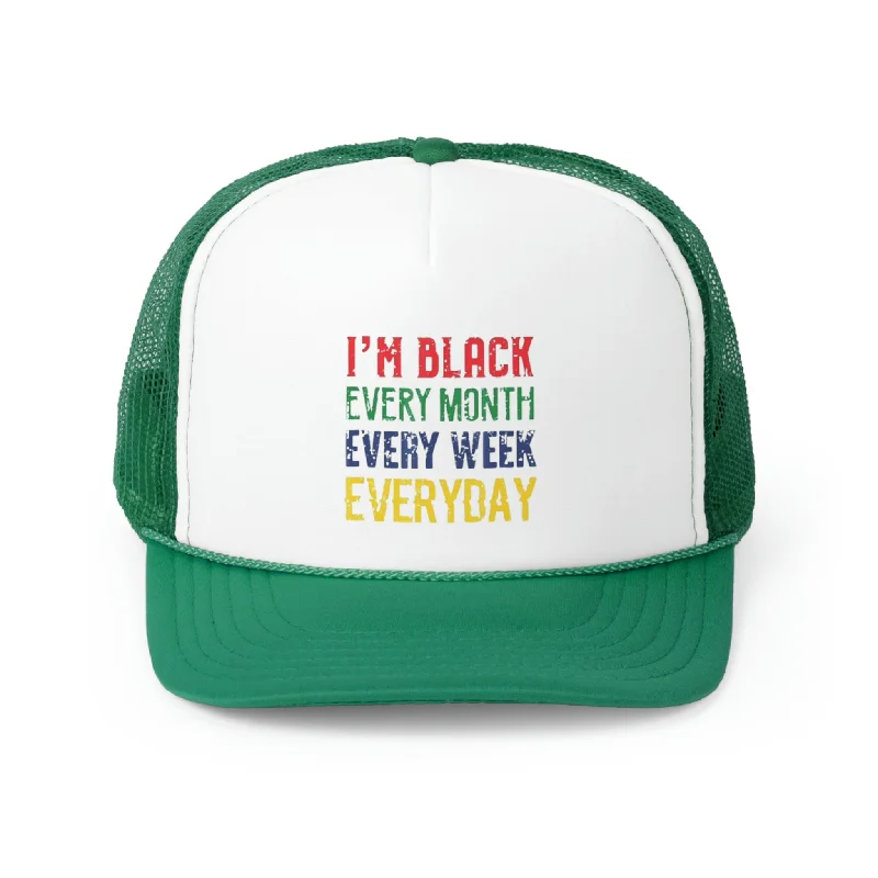 Embroidered Logo Hat for Brand Lovers-I'm Black Every Month Week Day Trucker Caps